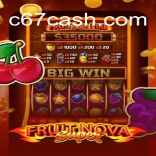Descubra a Emoção de FruitNovaSuper: Um Jogo Inovador no C67.COM